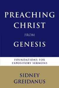 Book Cover for Preaching Christ from Genesis by Sidney Greidanus