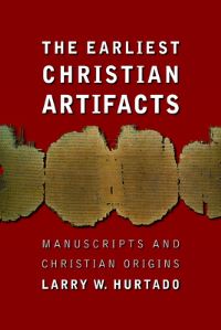 Book Cover for The Earliest Christian Artifacts by Larry W Hurtado
