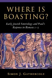 Book Cover for Where Is Boasting? by Simon J Gathercole