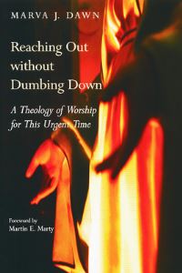 Book Cover for Reaching Out Without Dumbing Down by Marva J Dawn