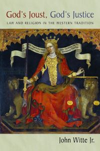 Book Cover for God's Joust, God's Justice by John Witte