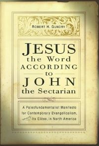 Book Cover for Jesus the Word According to John the Sectarian by Robert H Gundry
