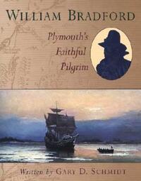 Book Cover for William Bradford by Gary D Schmidt