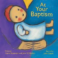 Book Cover for At Your Baptism by Carrie Steenwyk, John D Witvliet, Linda Saport