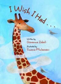 Book Cover for I Wish I Had-- by Giovanna Zoboli, Simona Mulazzani
