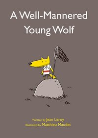 Book Cover for A Well-Mannered Young Wolf by Jean Leroy