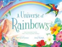 Book Cover for A Universe of Rainbows by Matt Forrest Esenwine, Jamey Christoph