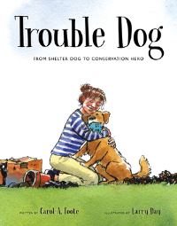 Book Cover for Trouble Dog by Carol A Foote