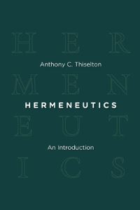Book Cover for Hermeneutics by Anthony C Thiselton