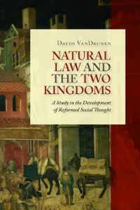 Book Cover for Natural Law and the Two Kingdoms by David VanDrunen