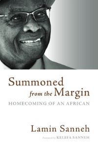 Book Cover for Summoned from the Margin by Lamin O Sanneh