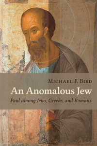 Book Cover for An Anomalous Jew by Michael F Bird