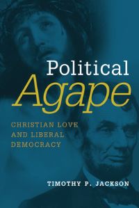 Book Cover for Political Agape by Timothy P Jackson