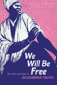 Book Cover for We Will Be Free by Nancy Koester