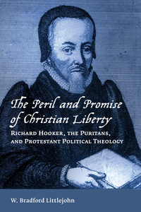 Book Cover for The Peril and Promise of Christian Liberty by W Bradford Littlejohn