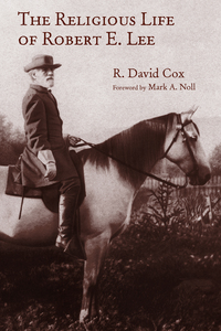 Book Cover for The Religious Life of Robert E. Lee by R David Cox
