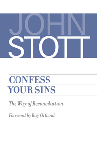 Book Cover for Confess Your Sins by John R W Stott