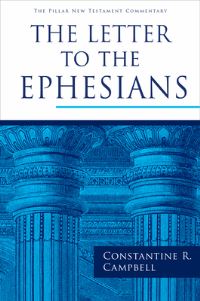 Book Cover for The Letter to the Ephesians by Constantine R Campbell