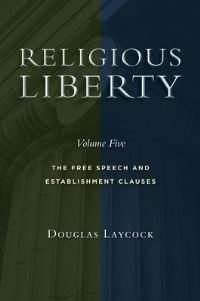 Book Cover for Religious Liberty. Volume 5 The Free Speech and Establishment Clauses by Douglas Laycock