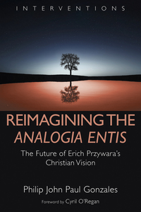 Book Cover for Reimagining the Analogia Entis by Philip John Paul Gonzales