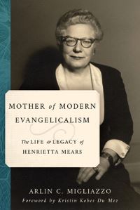 Book Cover for Mother of Modern Evangelicalism by Arlin C Migliazzo