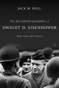Book Cover for The Religious Journey of Dwight D. Eisenhower by Jack M Holl