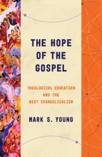 Book Cover for The Hope of the Gospel by Mark Young