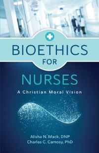 Book Cover for Bioethics for Nurses by Alisha N Mack, Charles C Camosy