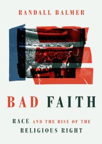 Book Cover for Bad Faith by Randall Herbert Balmer