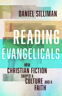 Book Cover for Reading Evangelicals by Daniel Silliman