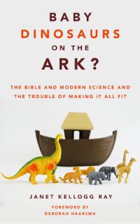 Book Cover for Baby Dinosaurs on the Ark? by Janet Kellogg Ray