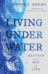 Book Cover for Living Under Water by Kevin J Adams