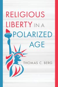 Book Cover for Religious Liberty in a Polarized Age by Thomas C Berg