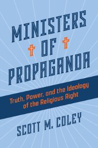Book Cover for Ministers of Propaganda by Scott M Coley