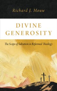 Book Cover for Divine Generosity by Richard J Mouw