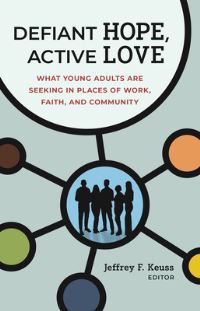 Book Cover for Defiant Hope, Active Love by Jeffrey F Keuss