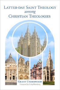 Book Cover for Latter-Day Saint Theology Among Christian Theologies by Grant Underwood