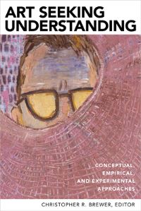 Book Cover for Art Seeking Understanding by Christopher R Brewer