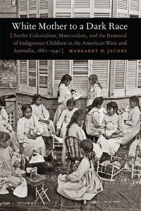 Book Cover for White Mother to a Dark Race by Margaret D Jacobs