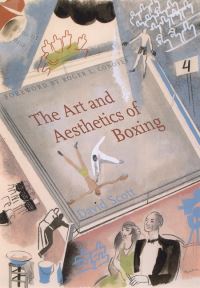 Book Cover for The Art and Aesthetics of Boxing by David H T Scott