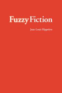 Book Cover for Fuzzy Fiction by JeanLouis Hippolyte
