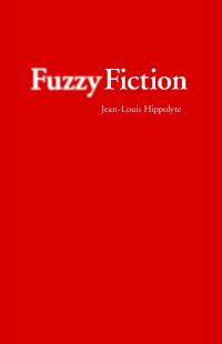 Book Cover for Fuzzy Fiction by JeanLouis Hippolyte