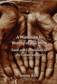 Book Cover for A Workman Is Worthy of His Meat by Jeremy Rich