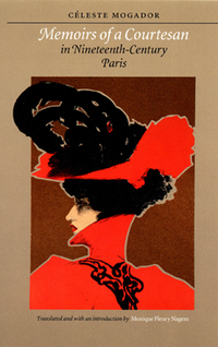 Book Cover for Memoirs of a Courtesan in Nineteenth-Century Paris by Céleste Vénard de Chabrillan, Monique F Nagem