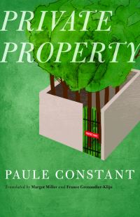 Book Cover for Private Property by Paule Constant, Margot Miller, France GrenaudierKlijn