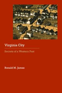 Book Cover for Virginia City by Ronald M James, Society for Historical Archaeology