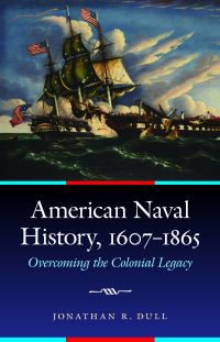Book Cover for American Naval History, 1607-1865 by Jonathan R Dull