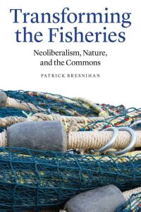 Book Cover for Transforming the Fisheries by Patrick Bresnihan