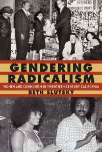 Book Cover for Gendering Radicalism by Beth Slutsky
