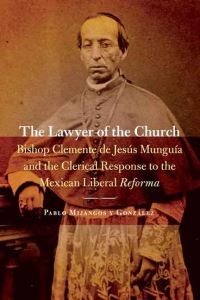 Book Cover for The Lawyer of the Church by Pablo Mijangos